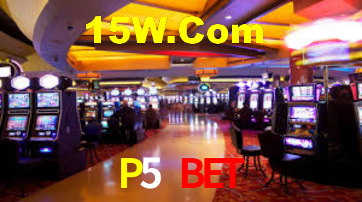 P5 BET,P5.Com